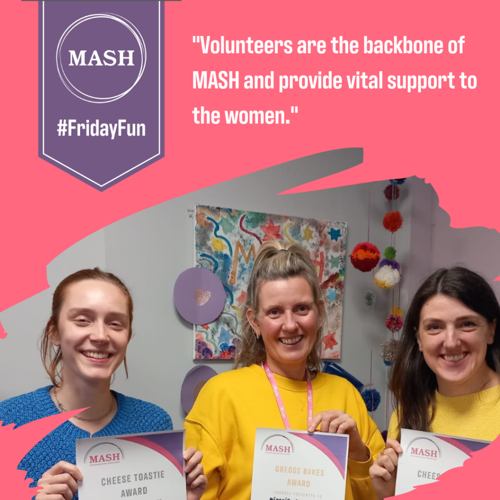 Three volunteers holding their awards with the quote "Volunteers are the backbone of MASH and provide vital support to the women."