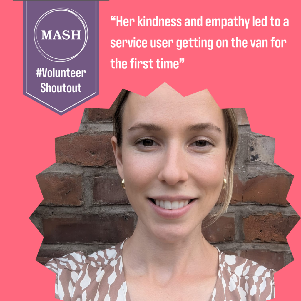 #VolunteerShoutOut in white writing, top left on a purple banner with MASH logo above. To the right quote "Her kindness and empathy led to a service user getting on the van for the first time." Below head-and-shoulder picture of Sophie smiling at the camera with brickwork behind her